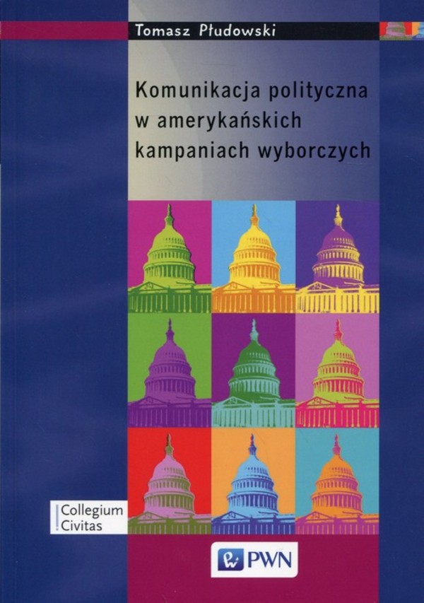 Komunikacja polityczna w amerykańskich kampaniach wyborczych