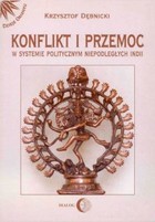 Konflikt i przemoc w systemie politycznym niepodległych Indii - mobi, epub