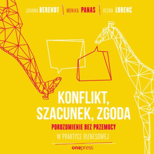 KONFLIKT, SZACUNEK, ZGODA. - Audiobook mp3 Porozumienie bez Przemocy w praktyce biznesowej
