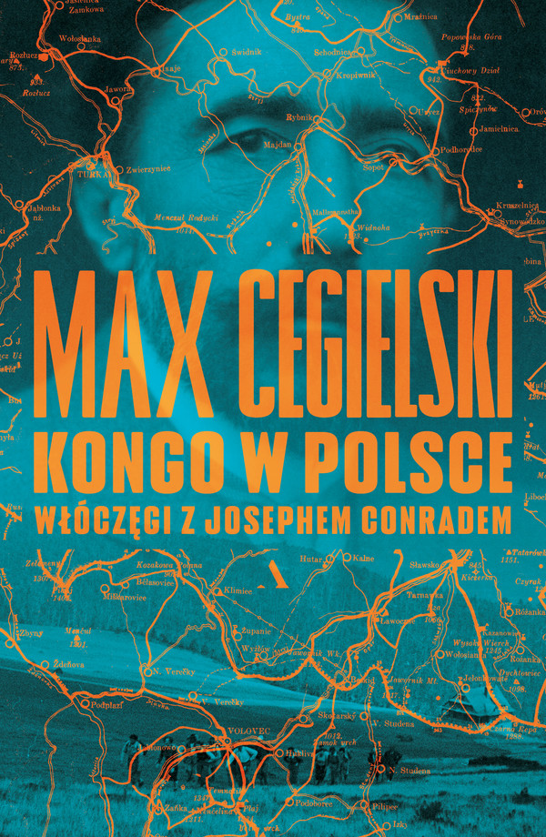 Kongo w Polsce Włóczęgi z Josephem Conradem