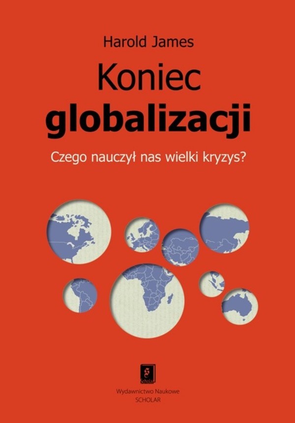 Koniec globalizacji Czego nauczył nas wielki kryzys?