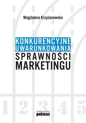 Konkurencyjne uwarunkowania sprawności marketingu