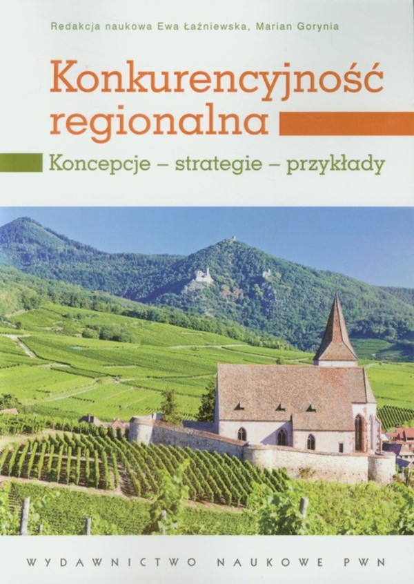 Konkurencyjność regionalna Koncepcje - strategie - przykłady