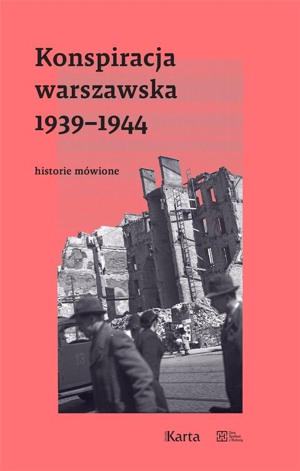 Konspiracja Warszawska 1939 1944 Historie mówione