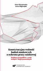 Konstytucyjna wolność badań naukowych a ochrona pracy naukowej - pdf Studium przypadków z nauk ścisłych eksperymentalnych