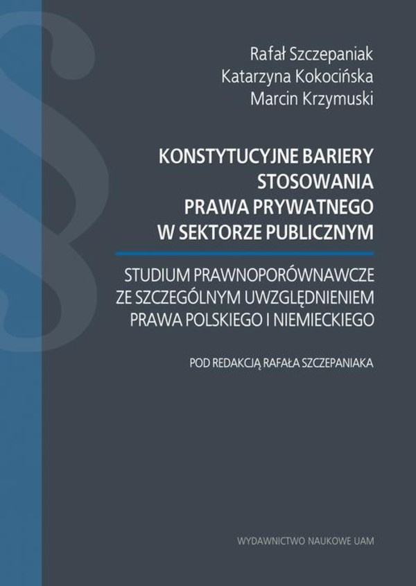 Konstytucyjne bariery stosowania prawa prywatnego w sektorze publicznym. - pdf