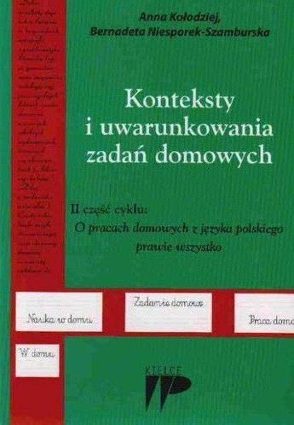 Konteksty i uwarunkowania zadań domowych II część cyklu: O pracach domowych z języka polskiego prawie wszystko