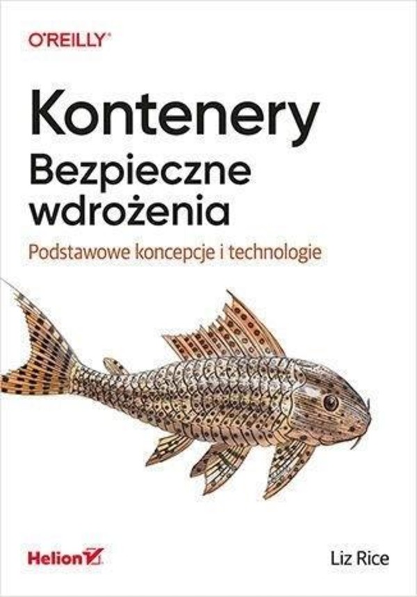 Kontenery Bezpieczne wdrożenia Podstawowe koncepcje i technologie