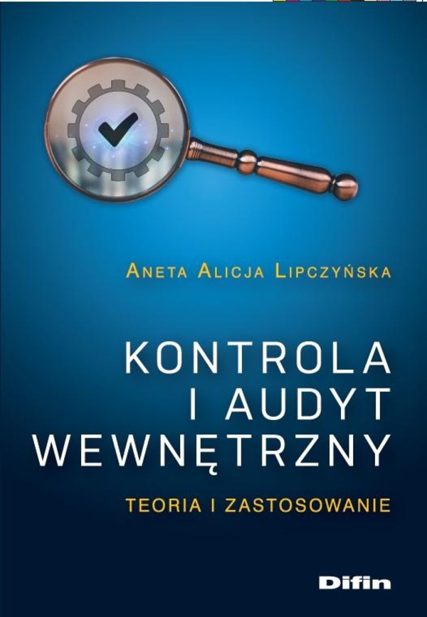 Kontrola i audyt wewnętrzny Teoria i zastosowanie