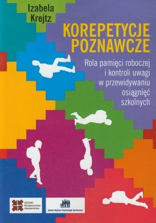 Korepetycje poznawcze. Rola pamięci roboczej i kontroli uwagi w przewidyaniu osiągnięć szkolnych