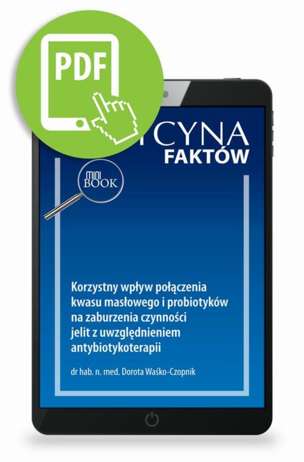 Korzystny wpływ połączenia kwasu masłowego i probiotyków na zaburzenia czynności jelit z uwzględnieniem antybiotykoterapii - pdf