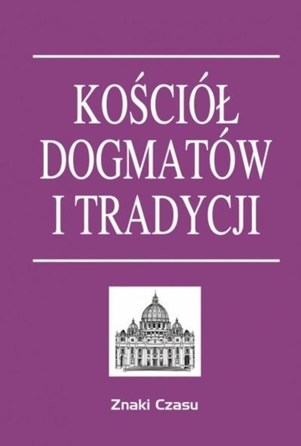 Kościół dogmatów i tradycji