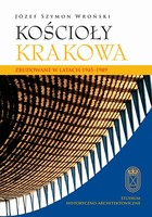 Kościoły Krakowa Zbudowane w latach 1945-1989 - pdf