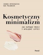 Kosmetyczny minimalizm - mobi, epub Jak kupować mniej i wyglądać lepiej