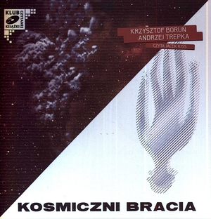 Kosmiczni bracia Audiobook CD Audio Klub Czytanej Książki