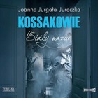 Kossakowie. Biały mazur - Audiobook mp3