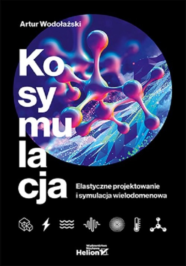 Kosymulacja Elastyczne projektowanie i symulacja wielodomenowa