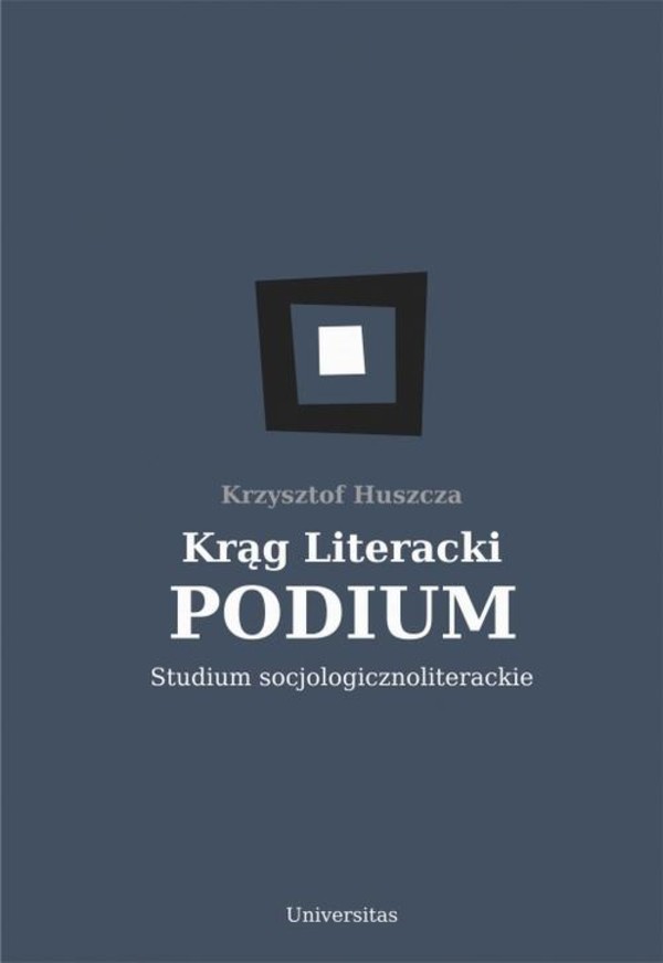 Krąg Literacki PODIUM Studium socjologicznoliterackie - mobi, epub, pdf