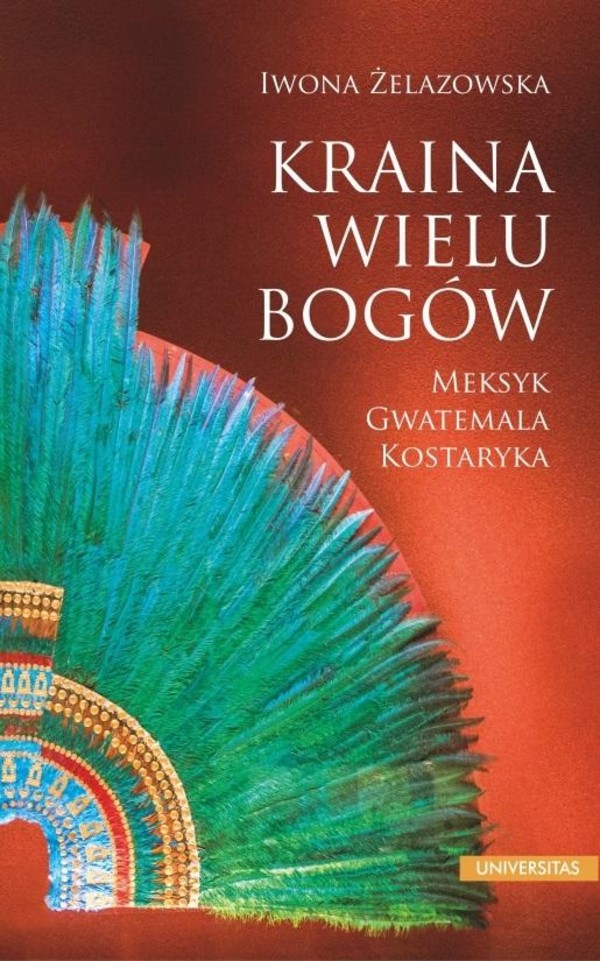 Kraina wielu bogów Meksyk Gwatemala Kostaryka