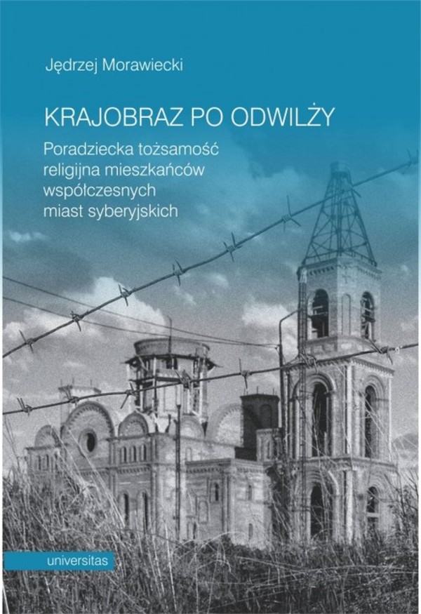 Krajobraz po odwilży Poradziecka tożsamość religijna mieszkańców współczesnych miast syberyjskich