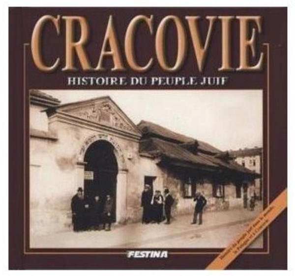 Cracovie Histoire du peuple juif Wersja francuska