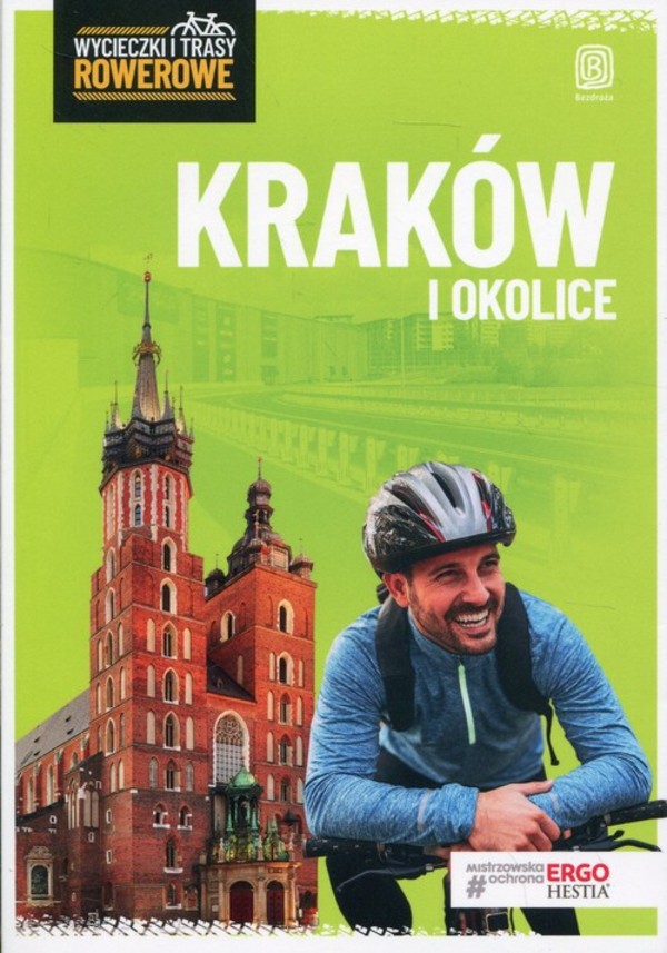 Kraków i okolice. Wycieczki i trasy rowerowe