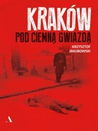 Okładka:Kraków pod ciemną gwiazdą 