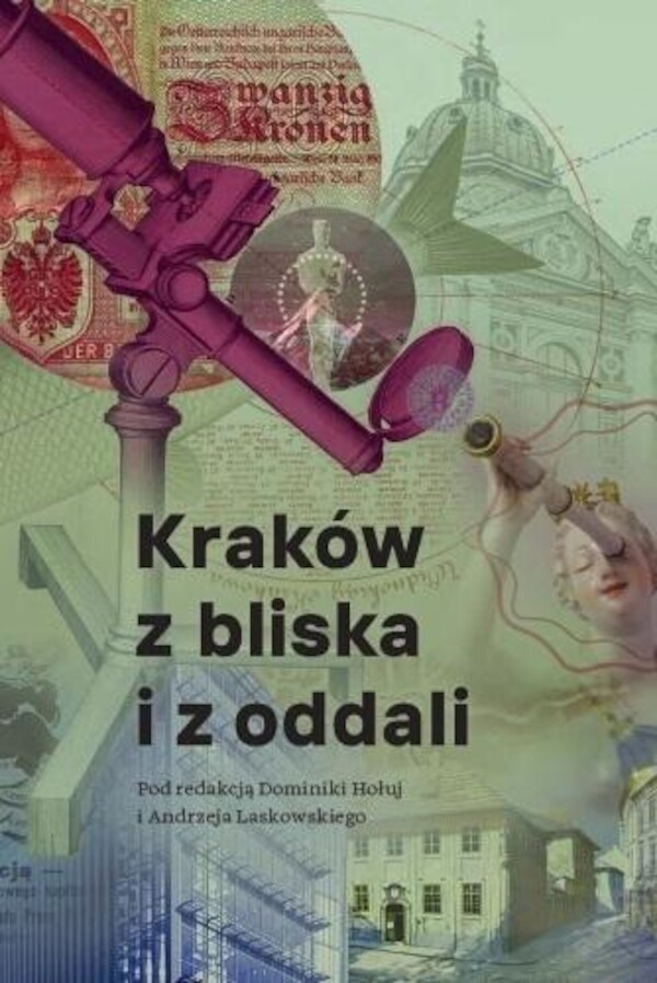 Kraków z bliska i z oddali