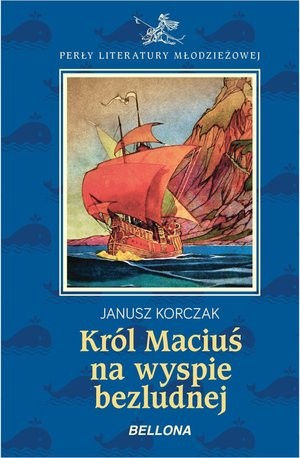 Król Maciuś na wyspie bezludnej Perły literatury młodzieżowej