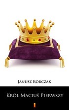 Król Maciuś Pierwszy - mobi, epub