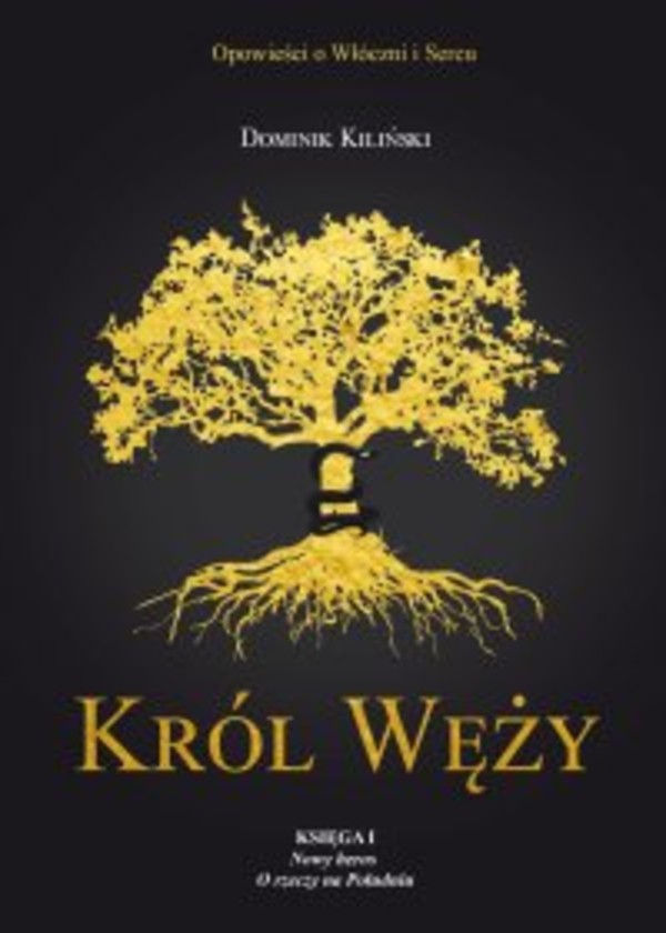 Król Węży. Księga 1. Nowy heros. O rzeczy na Południu - mobi, epub