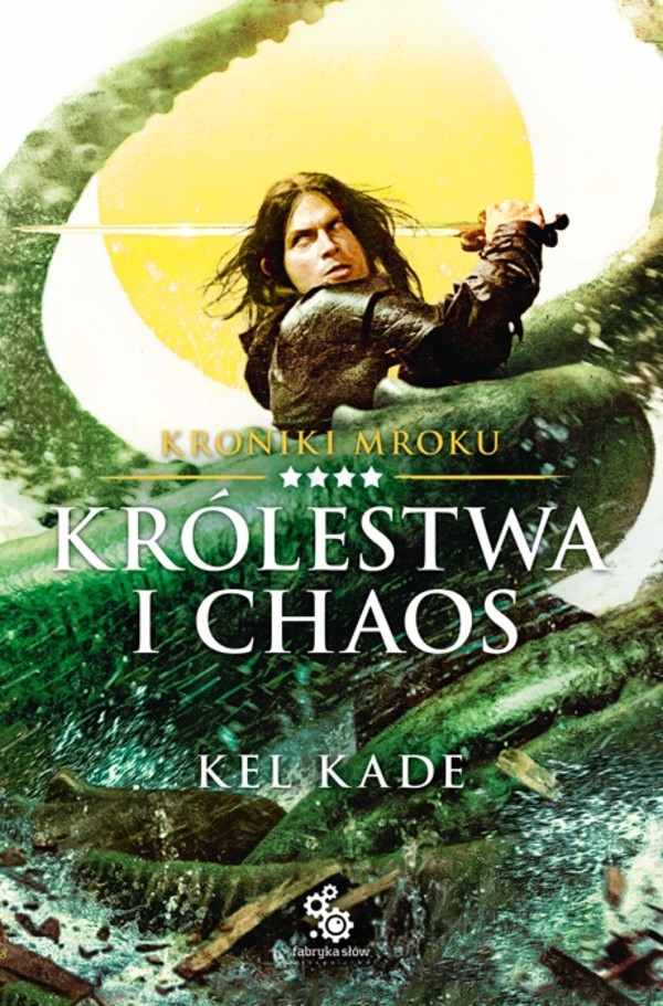 Królestwa i chaos Kroniki Mroku Tom 4