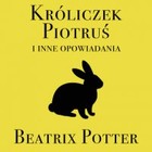 Króliczek Piotruś i inne opowiadania - Audiobook mp3