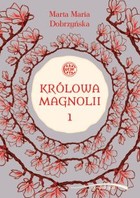 Królowa Magnolii 1 - mobi, epub, pdf