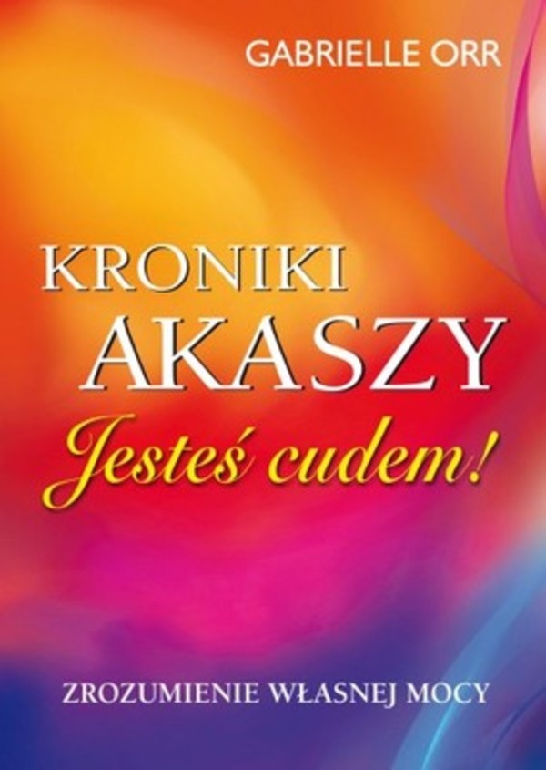 Kroniki Akaszy. Jesteś cudem