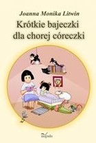 Krótkie bajeczki dla chorej córeczki - pdf