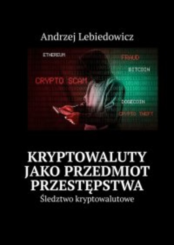 Kryptowaluty jako przedmiot przestępstwa - mobi, epub