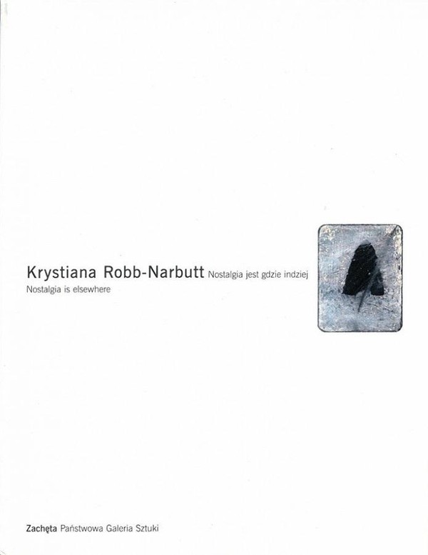 Krystiana Robb-Narbutt. Nostalgia jest gdzie indziej