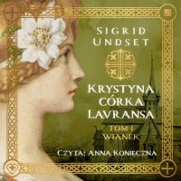 Krystyna córka Lavransa. Wianek - Audiobook mp3