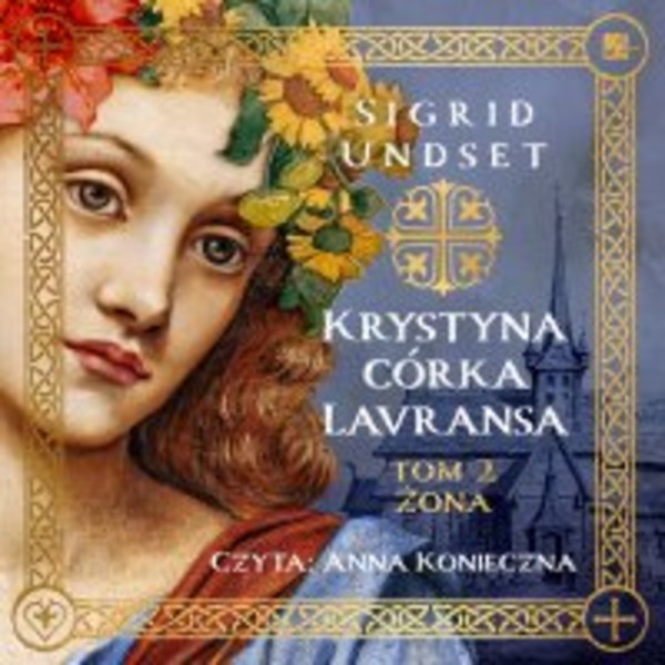 Krystyna córka Lavransa. Żona - Audiobook mp3