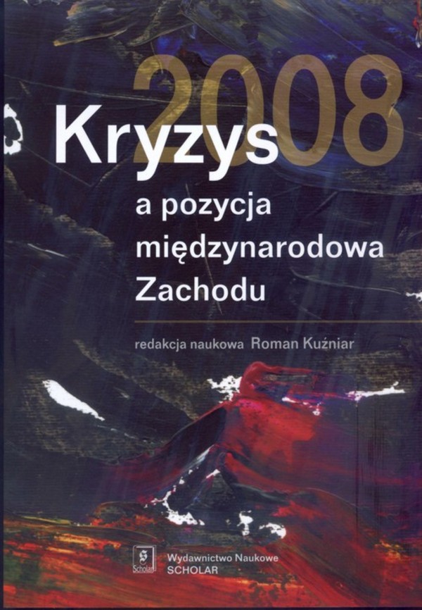 Kryzys 2008 a pozycja międzynarodowa Zachodu