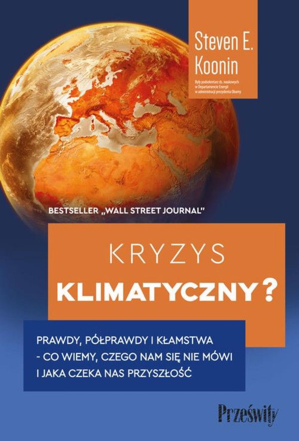 Kryzys klimatyczny? Prawdy, półprawdy i kłamstwa - co wiemy, czego nam się nie mówi i jaka naprawdę czeka nas przyszłość - mobi, epub