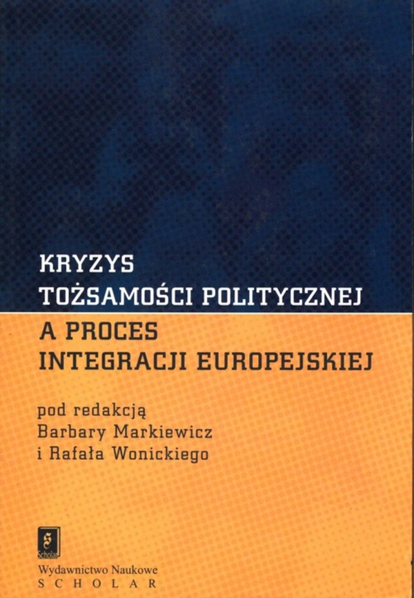 Kryzys tożsamości politycznej a proces integracji europejskiej