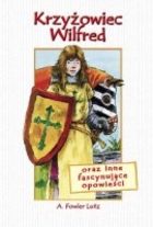 Okładka:Krzyżowiec Wilfred oraz inne fascynujące opowieści 