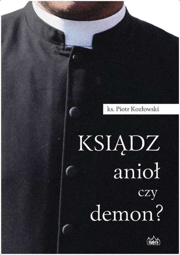 Ksiądz anioł czy demon?