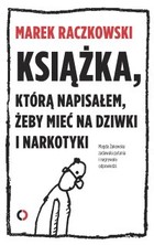 Książka, którą napisałem, żeby mieć na dziwki i narkotyki - mobi, epub