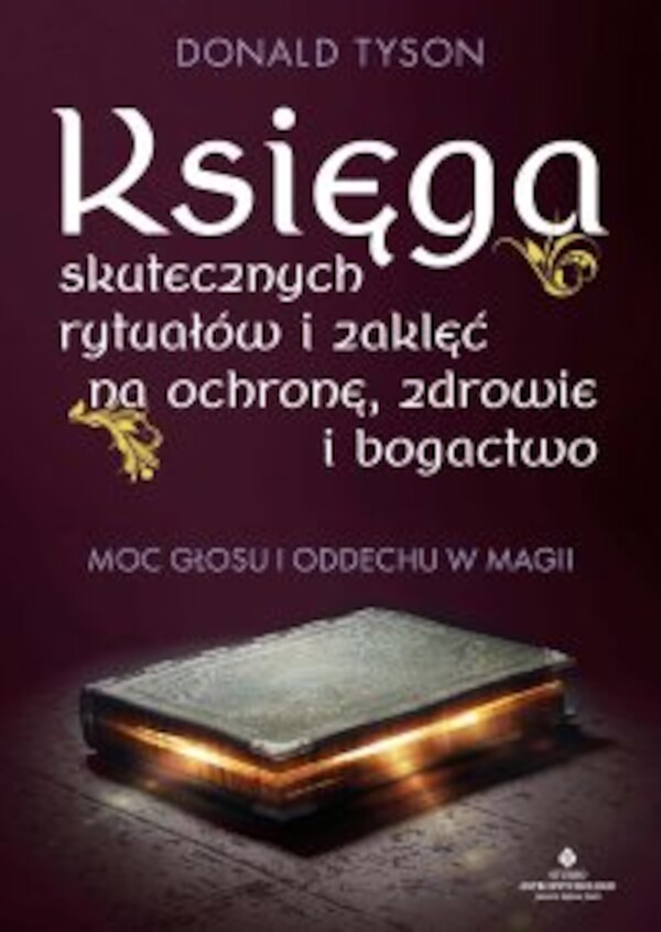 Księga skutecznych rytuałów i zaklęć na ochronę, zdrowie i bogactwo - mobi, epub, pdf 1