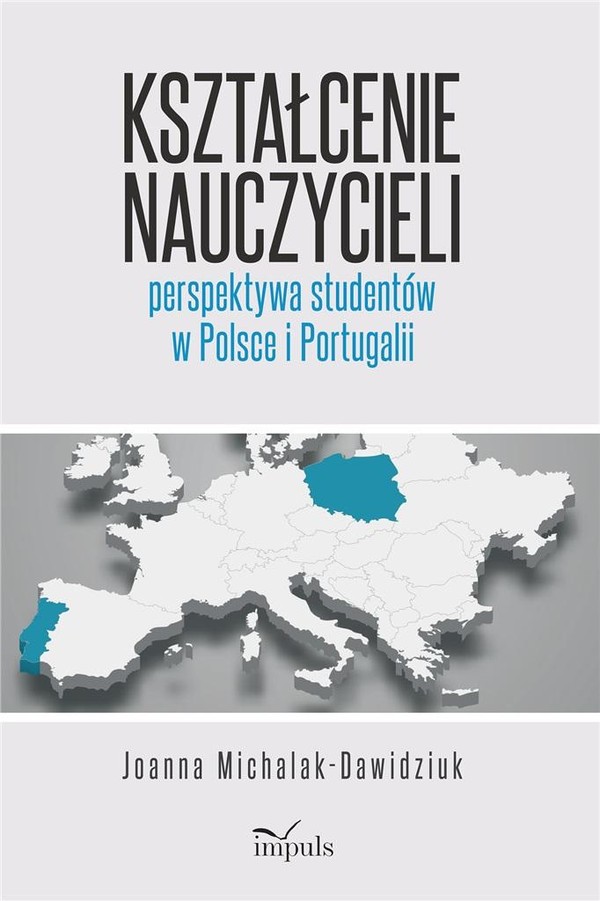 Kształcenie nauczycieli - perspektywa studentów w Polsce i Portugalii