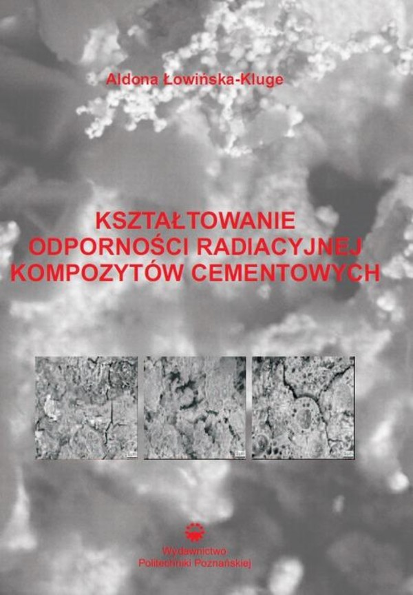 Kształtowanie odporności radiacyjnej kompozytów cementowych - pdf