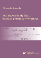 Kształtowanie się klasy polskich przyimków wtórnych - pdf